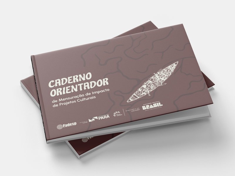 'Caderno Orientador de Mensuração de Impacto de Projetos Culturais